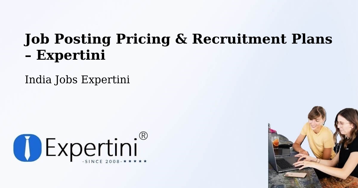 Job Posting Pricing & Recruitment Plans – Challapalle - Challapalle, India Jobs Expertini